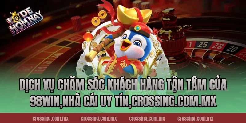 Dịch Vụ Chăm Sóc Khách Hàng Tận Tâm Của 98Win,Nhà Cái Uy Tín,leyla-najma.com