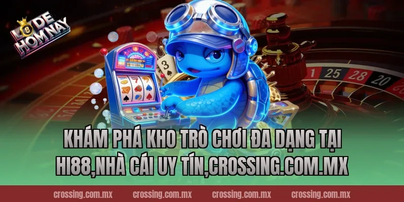 Khám phá kho trò chơi đa dạng tại Hi88,Nhà Cái Uy Tín,leyla-najma.com