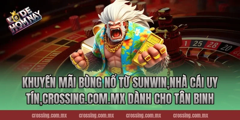 Khuyến mãi bùng nổ từ Sunwin,Nhà Cái Uy Tín,leyla-najma.com dành cho tân binh