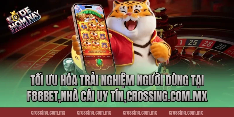 Tối Ưu Hóa Trải Nghiệm Người Dùng Tại F88bet,Nhà Cái Uy Tín,leyla-najma.com